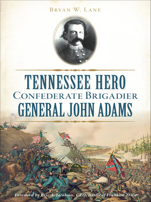 cover image of Tennessee Hero Confederate Brigadier General John Adams